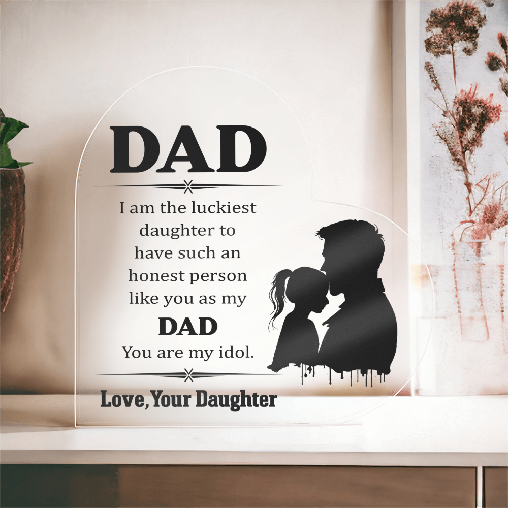 Dad I am the luckiest- Heart