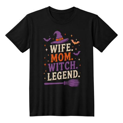 Wife, Mom, Witch, Legend Tee
