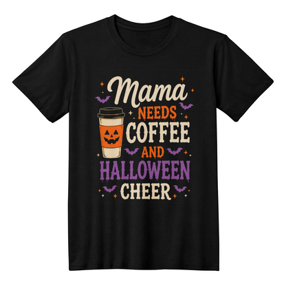 Mama Needs Coffee and Halloween Cheer Tee